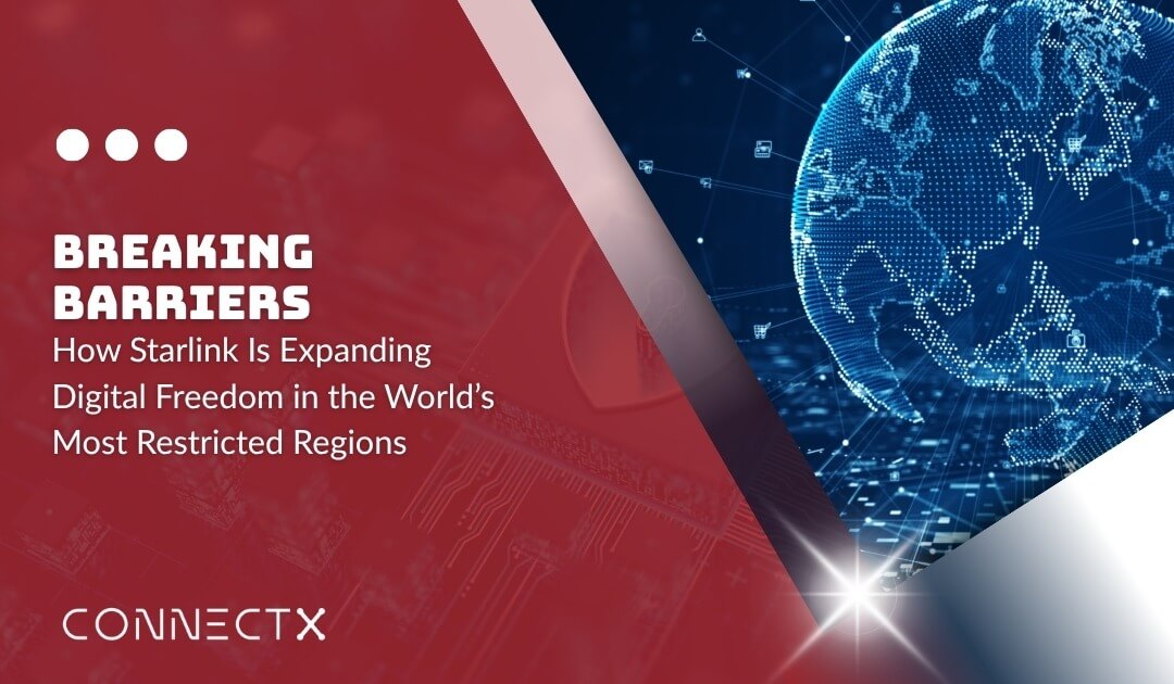 Breaking Barriers How Starlink Is Expanding Digital Freedom in the World’s Most Restricted Regions