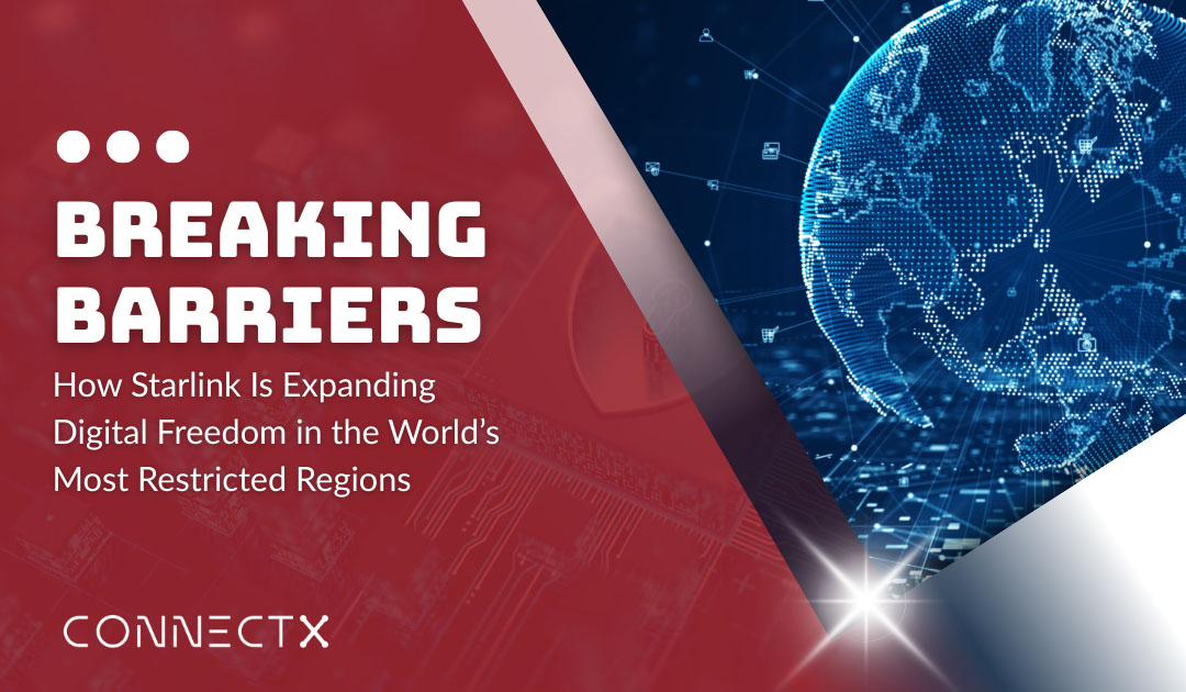 Breaking Barriers: How Starlink Is Expanding Digital Freedom in